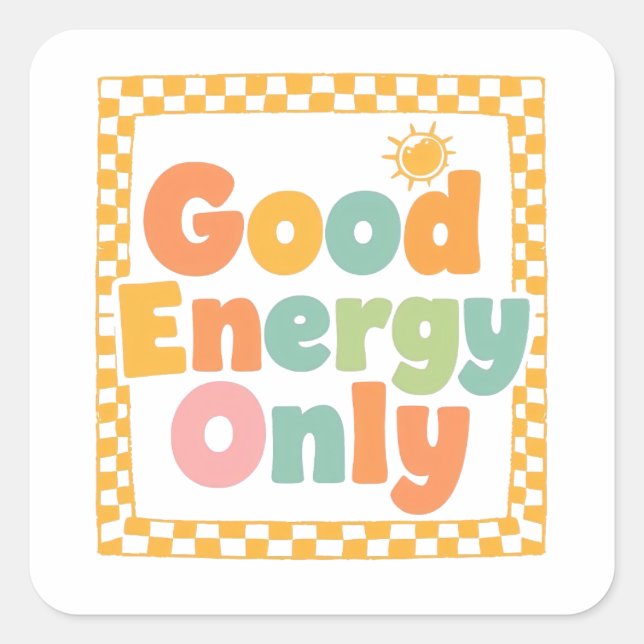 Positive "Good Energy Only" Checkered Frame Square Sticker (Front)