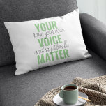 Positive Green Your Voice Matter Motivation Quote Accent Pillow<br><div class="desc">Positive Green Your Voice Matter Motivation Quote</div>