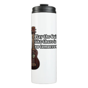 positive guitar quote for guitar lovers thermal tumbler
