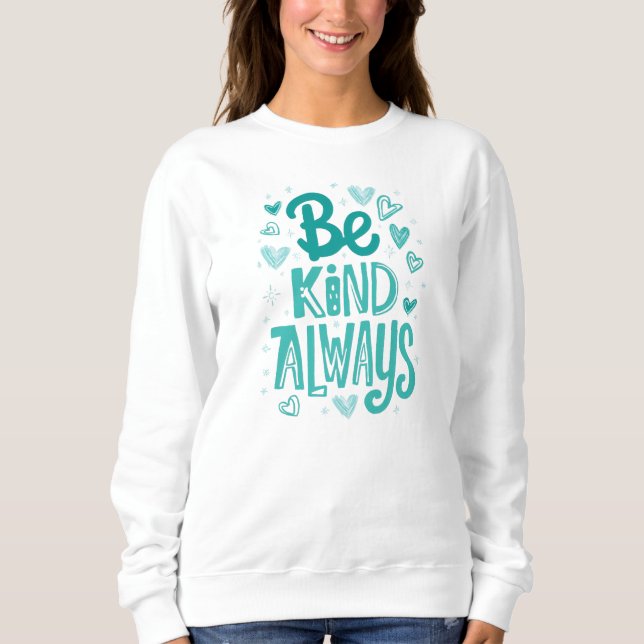 Positive Kindness Matters Typography Sweatshirt (Front)