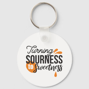 Positive Life Message – Turning Sour to Sweet Keychain