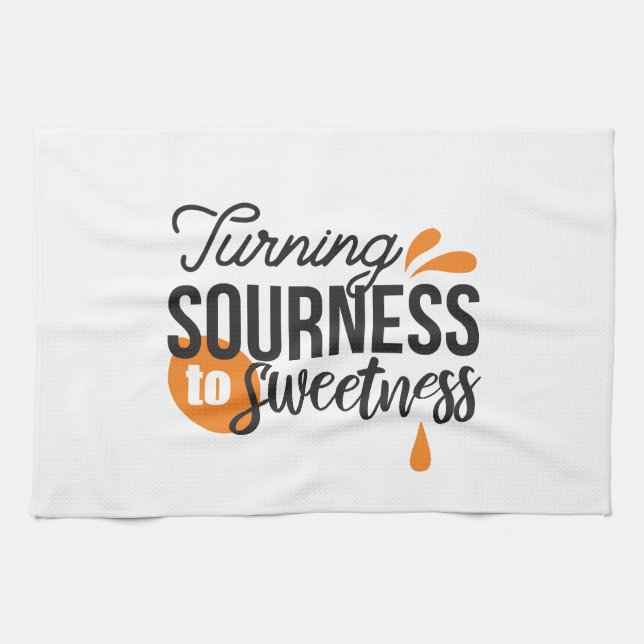 Positive Life Message – Turning Sour to Sweet Kitchen Towel (Horizontal)