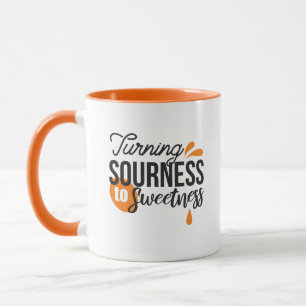 Positive Life Message – Turning Sour to Sweet Mug