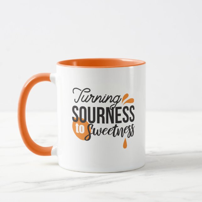 Positive Life Message – Turning Sour to Sweet Mug (Left)