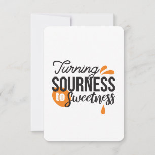 Positive Life Message – Turning Sour to Sweet Thank You Card