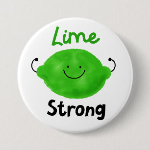 Positive Lime Pun - Lime Strong 3 Inch Round Button
