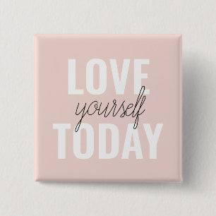  Positive Love Yourself Today Pastel Pink Quote  2 Inch Square Button