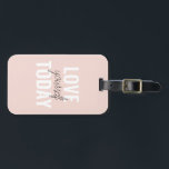 Positive Love Yourself Today Pastel Pink Quote  Luggage Tag<br><div class="desc">Positive Love Yourself Today Pastel Pink Quote</div>
