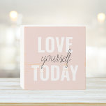 Positive Love Yourself Today Pastel Pink Quote  Wooden Box Sign<br><div class="desc">Positive Love Yourself Today Pastel Pink Quote</div>