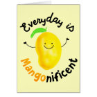 Positive Mango Pun - Everyday is Mangonificent