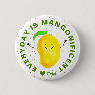 Positive Mango Pun - Everyday is Mangonificent 2 Inch Round Button