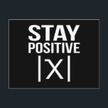 Positive Math Teacher Mathematics Maths Student Postcard<br><div class="desc">This graphic idea is for math lovers. This funny graphic / quote clothing makes all math teachers happy.</div>
