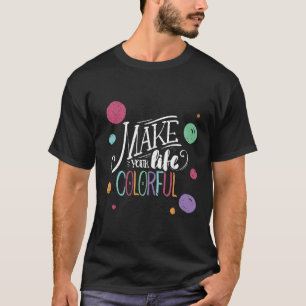 Positive Message Prints with Artistic Designs T-Shirt