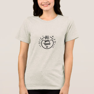 positive message Tri-Blend shirt