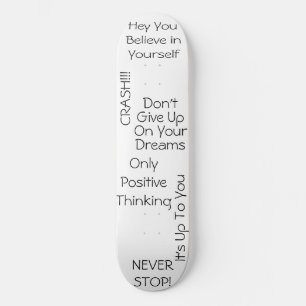 Positive Messages Skateboard