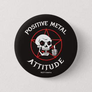Positive Metal Attitude 2 Inch Round Button