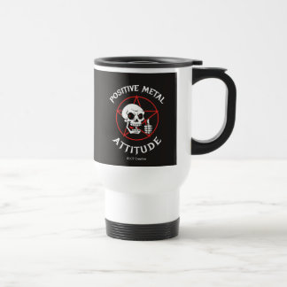 Positive Metal Attitude Travel Mug