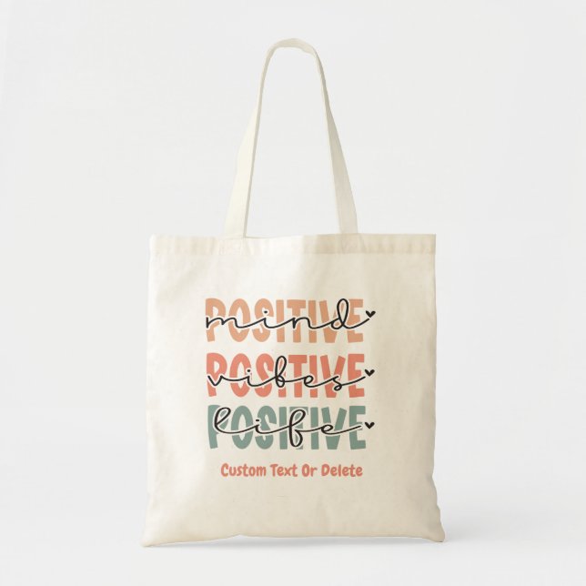 Positive Mind Vibes Life Inspirational Quote Tote Bag (Front)