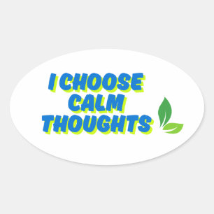 Positive Motivation I Choose Calm Thoughts Oval Sticker