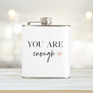 Positive Motivation You Are Enough Quote Hip Flask