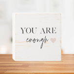 Positive Motivation You Are Enough Quote Wooden Box Sign<br><div class="desc">Looking for a daily reminder that you are enough? Look no further! Introducing our "You Are Enough" quote products, designed to provide positive motivation and uplift your spirits whenever you need it. With these inspiring products, you can carry the empowering message of self-acceptance and self-love with you wherever you go....</div>
