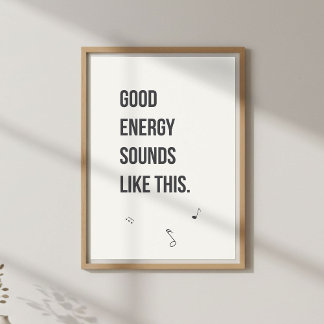 Positive Music Quote Wall Art. Minimal Modern Poster