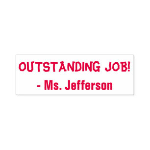 Positive "OUTSTANDING JOB!" + Custom Teacher Name Self-inking Stamp