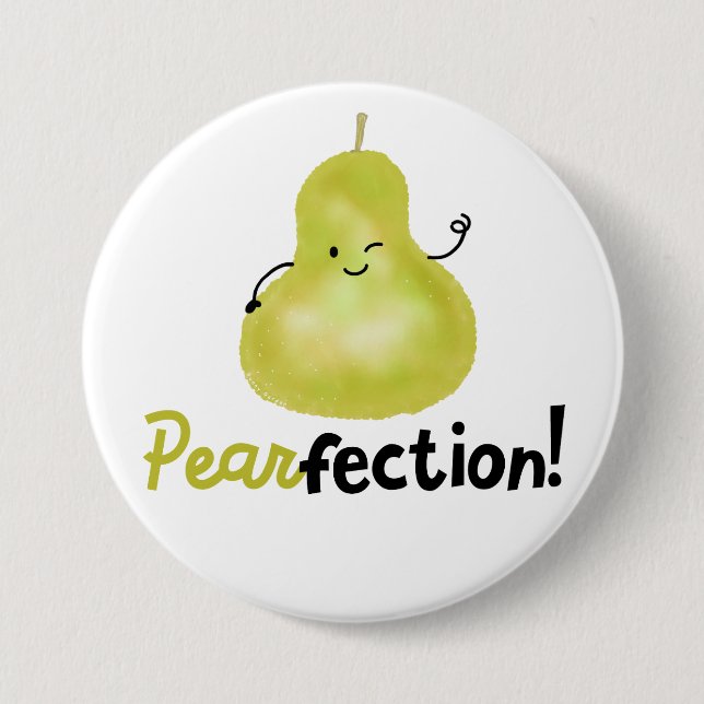 Positive Pear Pun - Pearfection 3 Inch Round Button (Front)