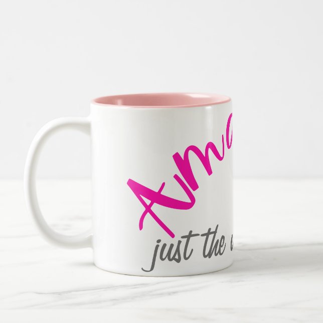 Positive Pink Amazing Just The Way You Are Women’s Two-Tone Coffee Mug (Left)