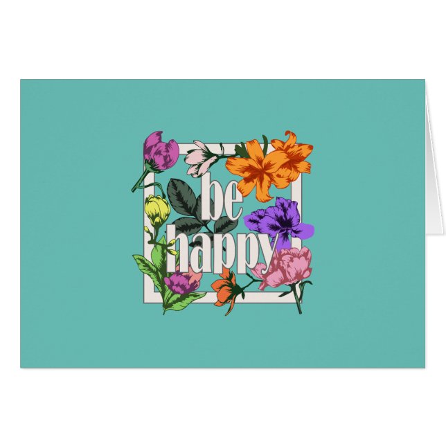 Positive quote Be Happy and garden flowers (Front Horizontal)