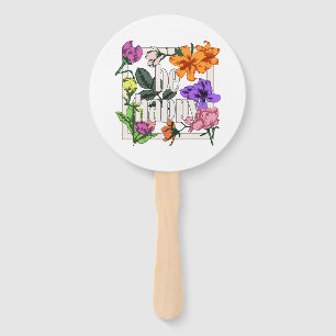 Positive quote Be Happy and garden flowers Hand Fan