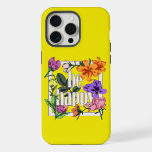 Positive quote Be Happy and garden flowers iPhone 15 Pro Max Case