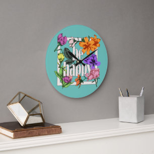 Positive quote Be Happy and garden flowers Large Clock