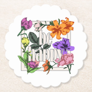 Positive quote Be Happy and garden flowers Paper Coaster