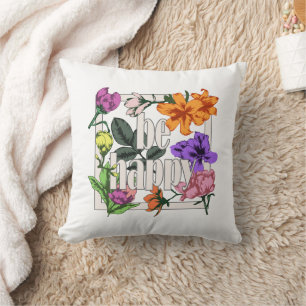 Positive quote Be Happy and garden flowers Throw Pillow
