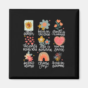 Positive Quotes Flowers Mental Health Awareness Yo Magnet