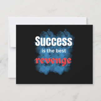 positive quotes\success is the revenge invitation