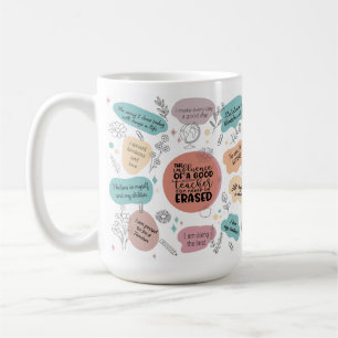 Positive Quotes Teacher Mug Gift, Inspirational 