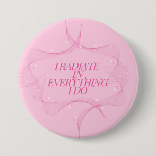 Positive, Spiritual, Inspirational, Motivational 3 Inch Round Button
