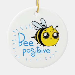 Positive Thinking Bee Positive Cute Bee Ceramic Ornament