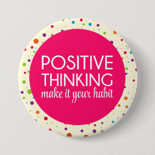 Positive Thinking Quote 3 Inch Round Button