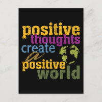 Positive Thoughts Create a Positive World