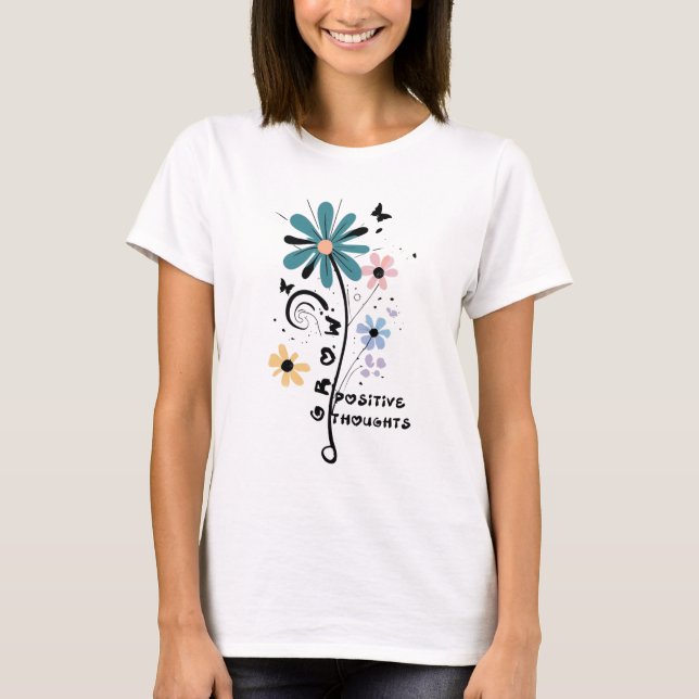 Positive Thoughts Inspirational  T-Shirt (Front)