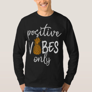 Positive Vibe Only Transfer Day Infertility IVF Mo T-Shirt