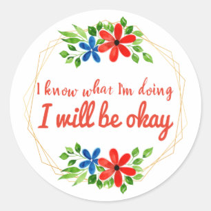 positive vibe sayings for work and self love classic round sticker