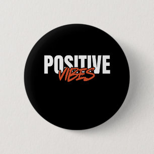 Positive Vibes 2 Inch Round Button