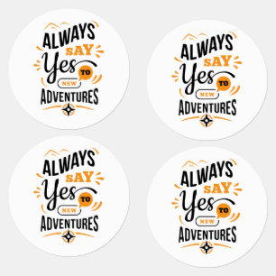 Positive Vibes - Always Say YES to New Adventures