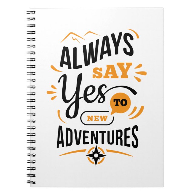 Positive Vibes - Always Say YES to New Adventures Notebook (Front)