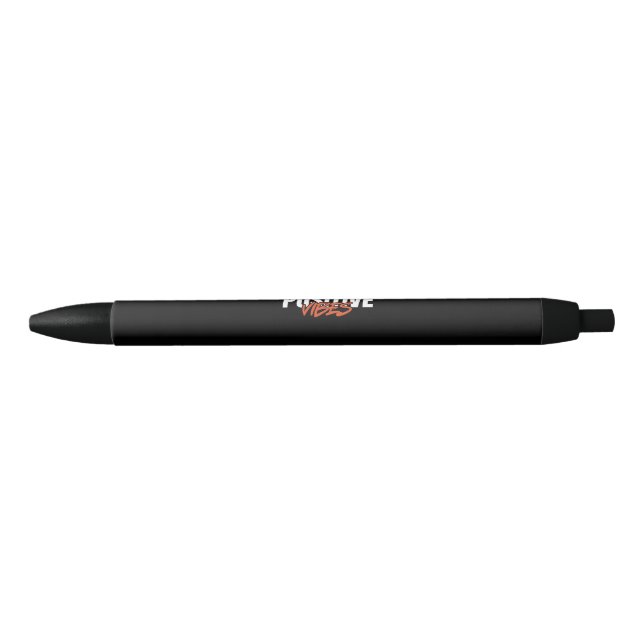 Positive Vibes Black Ink Pen (Front)