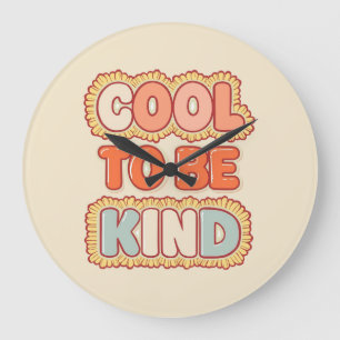 Positive Vibes Cool To Be Kind Quote Large Clock